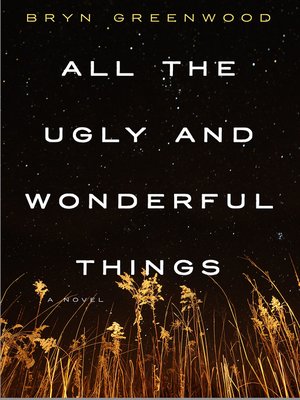 cover image of All the Ugly and Wonderful Things: a Novel